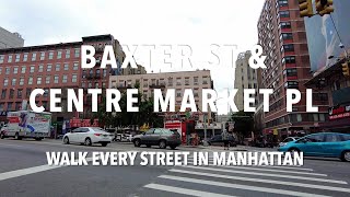 Walking Manhattan | Baxter Street w/ Centre Market Place | Chinatown \u0026 Little Italy