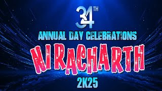 NIRACHARTH 2025 - 34th Annual Day Celebrations