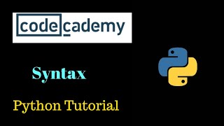 #1 Python Tutorial --- Codecademy | Syntax of the Python(1-10)