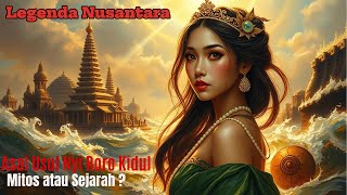 ASAL USUL NYI RORO KIDUL, MITOS ATAU SEJARAH???