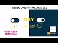 Dark / Day Mode toggle [CSS HTML Only] | Custom CSS Checkbox | Easy Tutorial | Upskill Yourself