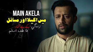 Main Akela Aur Masail Beshumaar | Atif Aslam | Ai Vocals | That Will Toch Your Heart & Soul