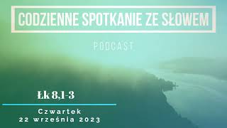 Spotkanie ze Słowem 22 września, 2023 -  Łk 8,1-3