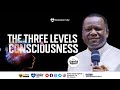 THE THREE LEVELS OF CONSCIOUSNESS || DR DAVID OGBUELI