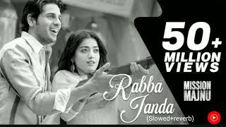 Rabba Janda (slowed+reverb)- Mission Majnu | Jubin Nautiyal New song | Bollywood_Tune