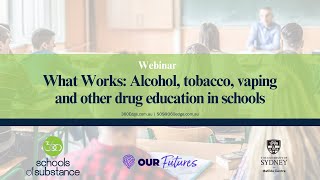 What Works: Alcohol, tobacco, vaping and other drug education in schools
