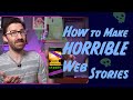 How To Create A Terrible Web Story (Storytime #19)