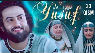 YUSUF ALAYHISSALOM  33 - QISM   ЮСУФ ПАЙГАМБАР  _  Исломий кинолар uzbek tilida