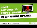 How To Limit Automatic Empty Trash In WordPress Using cPanel