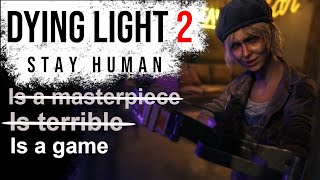 Dying Light 2: Stay Mid - A Thorough Critique