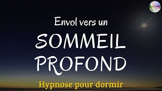 Hypnose Envol vers un sommeil profond | Lâchez les pensées et passez une nuit calme et tranquille