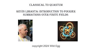 Classical to Quantum | Kevin Limanta: Circle Integration over finite fields | Wild Egg Maths