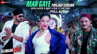 Mar Gaye -Punjabi Version | Audio |Beiimaan Love |Sunny Leone |Manj Musik, Nindy
