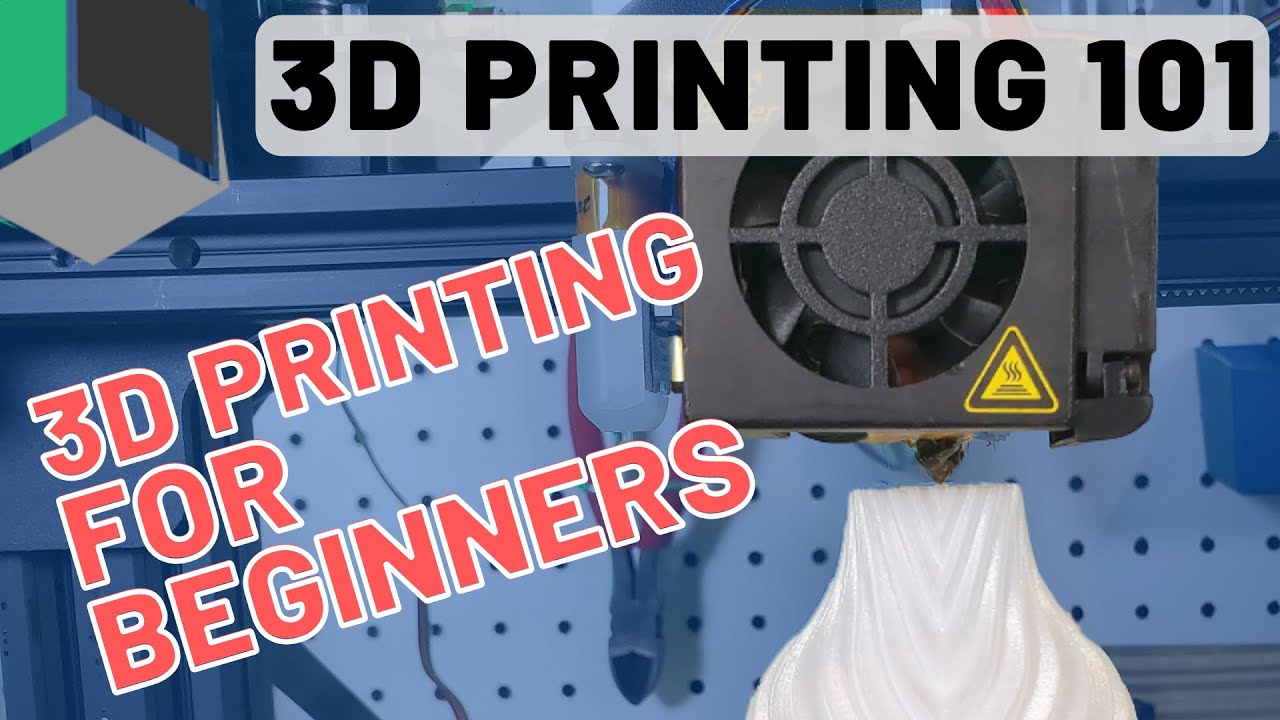 [Updated] The Ultimate Beginner's Guide To 3D Printing - YouTube