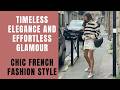 Timeless Elegance and Effortless Glamour: Chic French Fashion Style