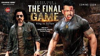 The Final Game Official Story | Salman Khan Shahrukh Khan | Kisi Ka Bhai Kisi Ki Jaan  Pathan Teaser