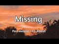 Post Malone - Missing (ft. Khalid) Song Lyrics