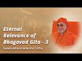 117 - Eternal Relevance of Bhagavad Gita | Swami Bhoomananda Tirtha