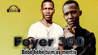 FOYER 300 Baby Tu M'as Menti Prod By Disingn