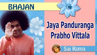 806 - Jaya Panduranga Prabho Vittala  | Sathya Sai Bhajan