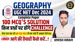 UGC NET DEC 2024 | UGC NET GEOGRAPHY COMPLETE PAPER SOLUTION LIVE | UMESH HIRAM