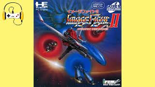 Image Fight II: Operation Deepstriker (イメージファイトII) [PC Engine Super CD-ROM²] | Original Soundtrack