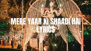 Mere Yaar Ki Shaadi Hai Title Song        |Lyrics| Alka Yagnik, Udit Narayan & Sonu Nigam