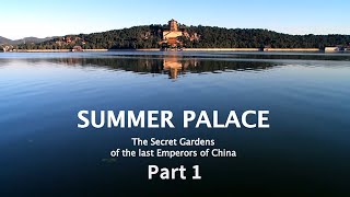 ◆◆SUMMER PALACE颐和园1◆◆The Secret Gardens of the last Emperors of China◆