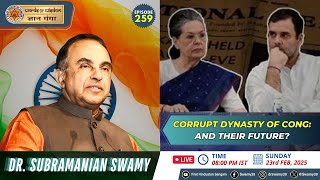 CORRUPT DYNASTY OF CONG: AND THEIR FUTURE? - Dr Subramanian Swamy