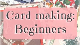 Card Making: Beginners ~ Simple steps to creating a beautiful card from start to finish