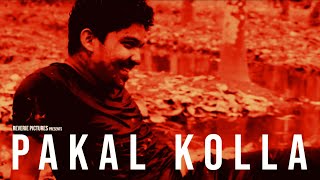 Pakal Kolla 2021 | Malayalam Short Film | Reverie Pictures