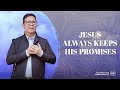 Jesus Always Keeps His Promises