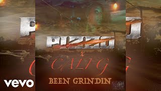 Pizzo - I Been Grindin ft. Cali G