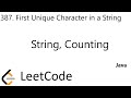 LeetCode 387 | First Unique Character in a String | String, Counting | Java