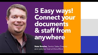 5 Easy ways to connect your documents and people from anywhere