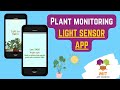 Plant Monitoring  - Light Sensor App | How to use Light Sensor in MIT App Inventor | Light Sensor