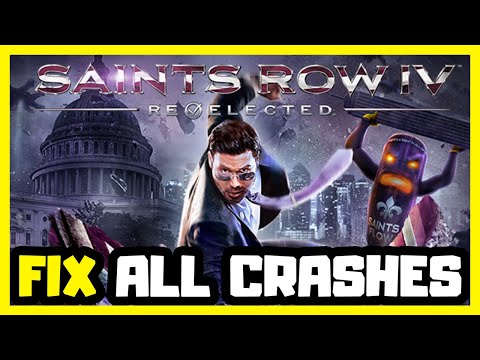 FIX Saints Row 4: re-elected crash, non-launch, freezing and black screen