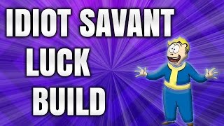 Fallout 4 - Idiot Savant Luck Character Build Guide - Fastest Way to Level Up / Earn EXP!