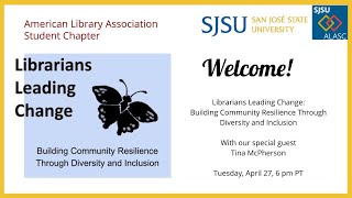 Librarians Leading Change: Building Community Resilience Through Diversity and Inclusion