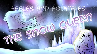 Fables and Folktales: The Snow Queen