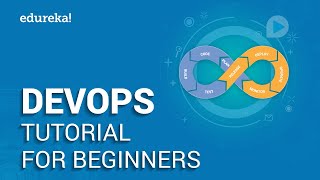 DevOps Tutorial For Beginners | What Is DevOps | DevOps Tools | DevOps Training | Edureka DevOps