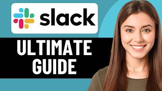 SLACK TUTORIAL FOR BEGINNERS THE ULTIMATE GUIDE IN 2026! (FULL GUIDE)