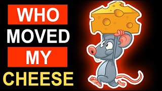 Who Moved My Cheese by Dr Spencer Johnson ►Power Point Book Summary