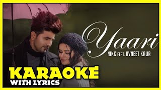 Yaari (Karaoke) : Nikk Ft Avneet Kaur | Latest Punjabi Songs 2019 | New Punjabi Songs 2019