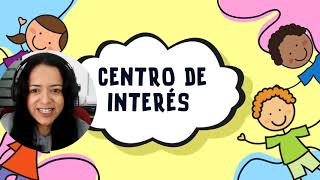 CENTRO DE INTERÉS. MODALIDADES DE TRABAJO EN PREESCOLAR