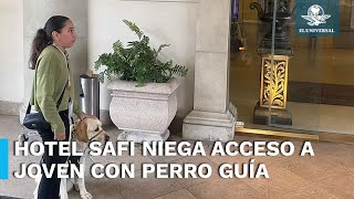 Denuncian al Hotel Safi por negar acceso a mujer con discapacidad visual junto a su perro guía