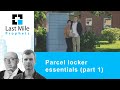 Parcel locker essentials (part 1)