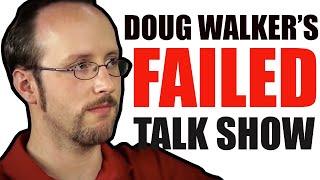 Doug Walker's Failed Talk Show