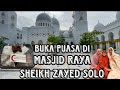 Wajib Coba Buka Puasa di Masjid Raya Sheikh Zayed Solo