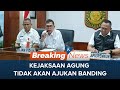 Kejaksaan Agung Tidak Akan Ajukan Banding atas Vonis Bharada E